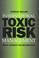 Cover of: International Toxic Risk Management
