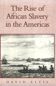 Cover of: The Rise of African Slavery in the Americas by David Eltis