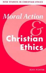 Cover of: Moral Action and Christian Ethics