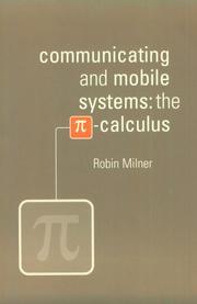 Cover of: Communicating and Mobile Systems by Robin Milner