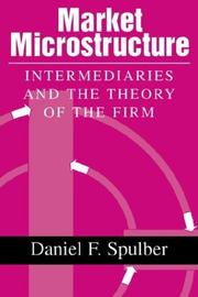 Cover of: Market Microstructure: Intermediaries and the Theory of the Firm