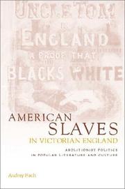 Cover of: American slaves in Victorian England: abolitionist politics in popular literature and culture