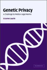 Cover of: Genetic privacy: a challenge to medico-legal norms