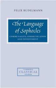 Cover of: The language of Sophocles: communality, communication, and involvement