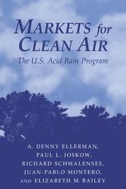 Cover of: Markets for Clean Air: The U.S. Acid Rain Program