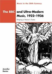 Cover of: The BBC and ultra-modern music, 1922-1936 by Jennifer R. Doctor