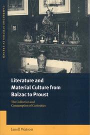 Literature and Material Culture from Balzac to Proust by Janell Watson