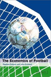 Cover of: The Economics of Football by Stephen Dobson, John Goddard