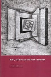 Cover of: Rilke, modernism and poetic tradition by Judith Ryan
