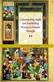 Cover of: Commanding Right and Forbidding Wrong in Islamic Thought by Michael Cook
