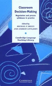 Cover of: Classroom Decision Making: Negotiation and Process Syllabuses in Practice (Cambridge Language Teaching Library)