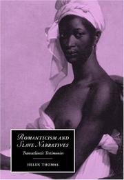 Romanticism and slave narratives by Thomas, Helen Dr.