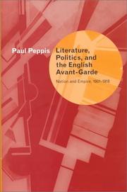 Cover of: Literature, politics, and the English avant-garde: nation and empire, 1901-1918