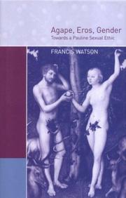 Cover of: Agape, eros, gender: towards a Pauline sexual ethic