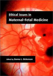 Cover of: Ethical Issues in Maternal-Fetal Medicine by Donna L. Dickenson