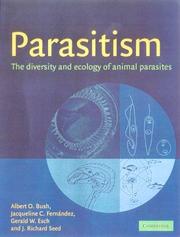 Cover of: Parasitism: The Diversity and Ecology of Animal Parasites