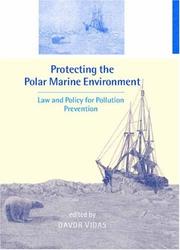 Cover of: Protecting the Polar Marine Environment: Law and Policy for Pollution Prevention