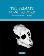 Cover of: The Primate Fossil Record (Cambridge Studies in Biological and Evolutionary Anthropology) by Walter Carl Hartwig