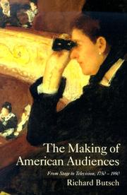 Cover of: The making of American audiences | Richard Butsch