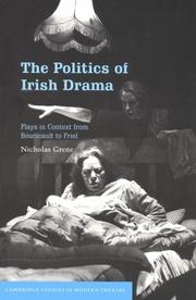Cover of: The politics of Irish drama by Nicholas Grene