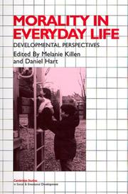 Cover of: Morality in Everyday Life: Developmental Perspectives (Cambridge Studies in Social and Emotional Development)