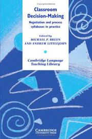 Cover of: Classroom Decision Making: Negotiation and Process Syllabuses in Practice (Cambridge Language Teaching Library)