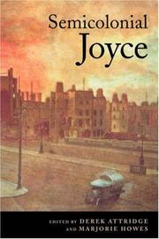 Semicolonial Joyce by Derek Attridge, Marjorie Elizabeth Howes