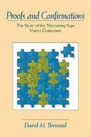 Cover of: Proofs and confirmations: the story of the alternating sign matrix conjecture