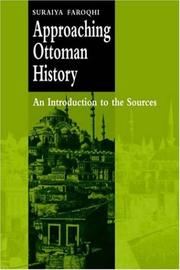 Approaching Ottoman History by Suraiya Faroqhi