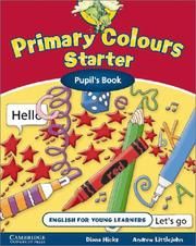 Cover of: Primary Colours Pupil's Book Starter (Primary Colours) by Diana Hicks, Andrew Littlejohn