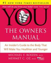 Cover of: YOU: The Owner's Manual: An Insider's Guide to the Body that Will Make You Healthier and Younger