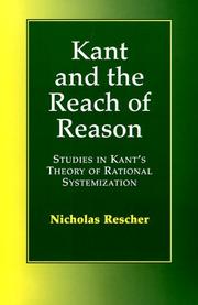 Cover of: Kant and the reach of reason: studies in Kant's theory of rational systematization