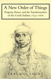 Cover of: A New Order of Things: Property, Power, and the Transformation of the Creek Indians, 17331816 (Studies in North American Indian History)