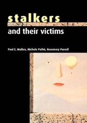Cover of: Stalkers and their Victims by Paul E. Mullen, Michele Pathé, Rosemary Purcell