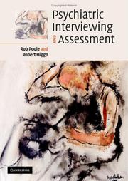 Cover of: Psychiatric interviewing and assessment | Rob Poole