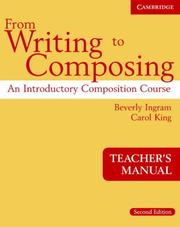 Cover of: From Writing to Composing Teacher's Manual: An Introductory Composition Course for Students of English