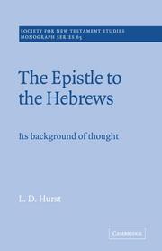 Cover of: The Epistle to the Hebrews: Its Background of Thought (Society for New Testament Studies Monograph Series)