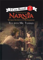 Cover of: The Lion, the Witch and the Wardrobe: Tea with Mr. Tumnus (I Can Read Book 2)