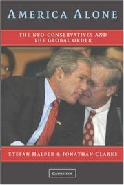 Cover of: America Alone: The Neo-Conservatives and the Global Order