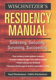 Cover of: Wischnitzer's Residency Manual: Selecting, Securing, Surviving, Succeeding
