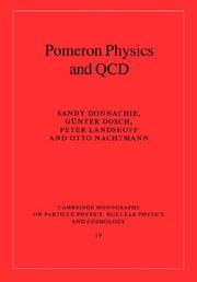 Cover of: Pomeron Physics and QCD (Cambridge Monographs on Particle Physics, Nuclear Physics and Cosmology) | Sandy Donnachie