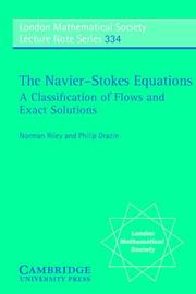 Cover of: The Navier-Stokes Equations: A Classification of Flows and Exact Solutions (London Mathematical Society Lecture Note Series)