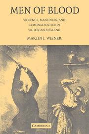 Cover of: Men of Blood: Violence, Manliness, and Criminal Justice in Victorian England