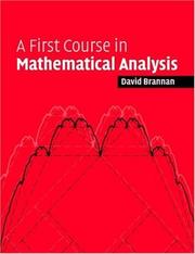 A First Course in Mathematical Analysis by David A. Brannan