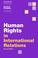 Cover of: Human Rights in International Relations (Themes in International Relations)(2nd Edition)