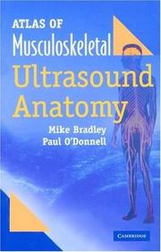 Cover of: Atlas of Musculoskeletal Ultrasound Anatomy by Mike Bradley, Paul O'Donnell