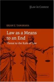 Cover of: Law as a Means to an End: Threat to the Rule of Law (Law in Context)