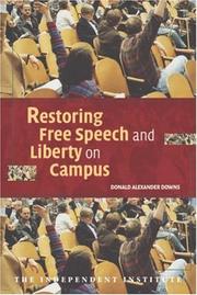 Cover of: Restoring Free Speech and Liberty on Campus (Independent Studies in Political Economy)