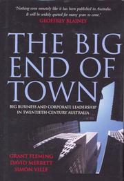 Cover of: The Big End of Town: Big Business and Corporate Leadership in Twentieth-Century Australia