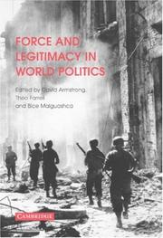 Cover of: Force and Legitimacy in World Politics